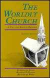 The Worldly Church: A Call for Biblical Renewal (Paperback)
