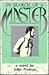 In Search of a Master by John Preston In Search of a Master by John Preston