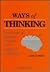 WAYS OF THINKING: THE LIMITS OF RATIONAL THOUGHT AND ARTIFICIAL INTELLIGENCE
