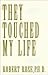 They Touched My Life by Robert Rose