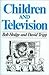 Children and Television: A ...