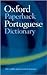The Oxford Paperback Portuguese Dictionary by John Whitlam