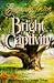 Bright Captivity by Eugenia Price