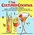 The Cultured Cocktail: 150 Classic Drinks from the Jazz Age to the Space Age (with Delicious Variatio ns for the Designated)