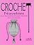 Crochet Novelties from Turn-of-the-Century Sources