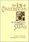 The Joy of Conversation: The Complete Guide to Salons