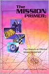 The Mission Primer: Four Steps to an Effective Mission Statement (Paperback)