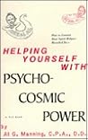 Helping Yourself With Psycho-Cosmic Power Helping Yourself With Psycho-Cosmic Power