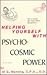 Helping Yourself With Psycho-Cosmic Power by Al G. Manning