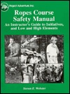 Project Adventure Ropes Course Safety Manual: An Instructor's Guide to Initiatives, and Low and High Elements (Paperback)