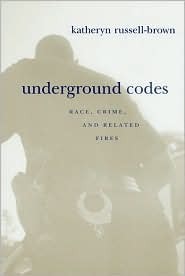 Underground Codes: Race, Crime and Related Fires (Hardcover)