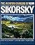 The Aviation Careers of Igor Sikorsky by Dorothy Cochrane