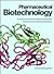 Pharmaceutical Biotechnology: An Introduction for Pharmacists and Pharmaceutical Scientists