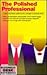 The Polished Professional: A Quick and Handy Guide for Any Manager or Business Owner (Business Desk Reference)