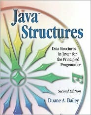 Java Structures: Data Structures in Java for the Principled Programmer (Hardcover)