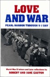 Love and War: Pearl Harbor Through V-J Day (Hardcover)