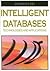 Intelligent Databases: Technologies And Applications