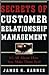 Secrets of Customer Relationship Management by James G. Barnes