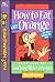 How to Eat an Orange: And More Lessons for Kids (Faithbuilders, 4)