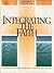 Integrating the Faith: A Teachers Guide for Curriculum in Christian Schools (Volume 5, Grades 7 & 8)