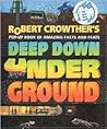 Robert Crowther's Deep Down Underground Robert Crowther's Deep Down Underground