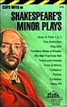 Cliffs Notes on Shakespeare's Minor Plays Cliffs Notes on Shakespeare's Minor Plays