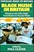 Black Music in Britain: Essays on the Afro-Asian Contribution to Popular Music (Popular Music in Britain)