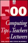 500 Computing Tips for Teachers and Lecturers (500 Tips)