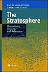 Title: The Stratosphere: Phenomena, History, and Relevanc