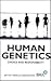 Human Genetics: Choice and ...