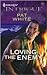 Loving the Enemy