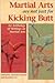 Martial Arts Are Not Just for Kicking Butt: An Anthology of Writing on Martial Arts