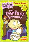 The Perfect Formula (Rugrats Chapter Books)