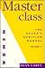 Master Class The Actor's Audition Manual by Dean Carey