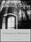 Recurring Dreams: A Journey to Wholeness (Paperback)