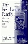 The Postdivorce Family: Children, Parenting, and Society