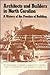 Architects and Builders in North Carolina: A History of the Practice of Building