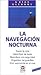 LA NAVEGACIÓN NOCTURNA (Spanish Edition)