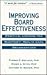 Improving Board Effectiveness: Practical Lessons for Nonprofit Health Care Organizations (J-B AHA Press)