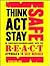 Think, Act, Stay Safe, with...