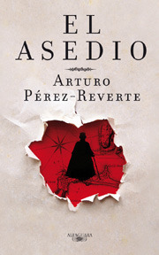Portada de El asedio, de Arturo Pérez-Reverte