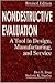 Nondestructive Evaluation: A Tool in Design, Manufacturing and Service