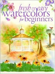 Fresh and Easy Watercolors for Beginners (Paperback)
