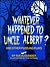 Whatever Happened to Uncle Albert?: And Other Puzzling Plays
