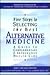 Five Steps to Selecting the Best Alternative Medicine: A Guide to Complementary & Integrative Health Care
