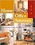 Home Office Solutions: Creating the Space That Works for You