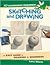 No Experience Required: Sketching and Drawing