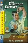 The Substitute Creature (Spinetinglers, #1)