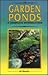 Garden Ponds, A Complete Introduction by Al David
