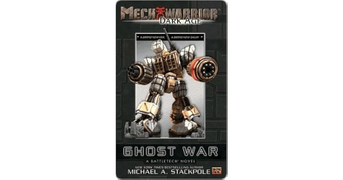 Ghost War: A Battletech Novel: Mechwarrior Dark Age #1 by Michael A ...